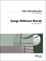 Felix Mendelssohn Songs Without Words Streichquartett Partitur und Stimmen