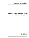 Lauren Bernofsky What The Moon Said Bariton und Streichquartett Partitur