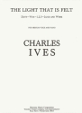 Charles Ives The Light That Is Felt  Vokalpartitur