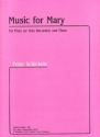 Peter Schickele Music for Mary Flte und Alt-Blockflte Klavierauszug mit Solostimme