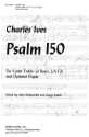 Charles Ives Psalm 150 4 hohe Stimmen, gemischter Chor (SATB) und Orgel Chorpartitur