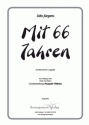 Udo Jrgens, Wolfgang Hofer Mit 66 Jahren (vierstimmig) fr TTBB (a cappella) Singpartitur