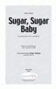 W. Scharfenberger Sugar, Sugar Baby (vierstimmig) fr SATB und Klavier Singpartitur