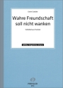 Erwin Schaller Wahre Freundschaft Singstimme, Altblockflte, Gitarre Spielpartitur