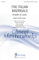 Orlando di Lasso Five Italian Madrigals SATB a cappella Chorpartitur