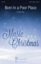 Steve King Born in a Poor Place SATB a cappella Chorpartitur