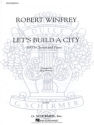 R Winfrey, Let's Build A City SATB and Piano Chorpartitur
