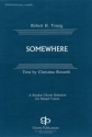 Christina Rossetti_Robert H. Young, Somewhere SATB Chorpartitur