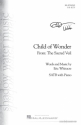 Child of Wonder for mixed choir divisi and piano choral score