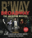 Kantor, Broadway: The American Musical 3rd Edition  Book