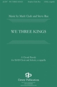 Mark Clark, We Three Kings SSAB a Cappella Chorpartitur