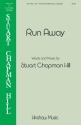 Stuart Chapman Hill, Run Away SATB Chorpartitur