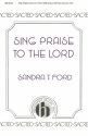 Sandra T. Ford, Sing Praise To The Lord SATB, Keyboard, Optional Flute Chorpartitur