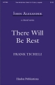 There will be rest for mixed chorus a cappella choral score
