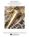 He Is Born Concert Band Partitur + Stimmen