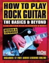 How to Play Rock Guitar - The Basics & Beyond Gitarre Buch
