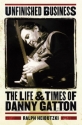 Ralph  Heibutzki, Unfinished Business- The Life & Times of D. Gatton  Buch