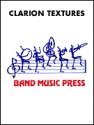 John Tatgenhorst, Clarion Textures Concert Band Partitur + Stimmen