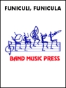 Funiculi, Funicula! Concert Band Partitur + Stimmen