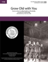 Grow Old With You TTBB a Cappella Chorpartitur