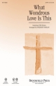 Traditional, What Wondrous Love Is This SATB Chorpartitur