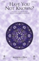 Heather Sorenson, Have You Not Known? SATB Chorpartitur