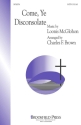 Charles Brown_Loonis McGlohon_Thomas Moore, Come, Ye Disconsolate SATB Chorpartitur