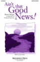Ain'T That Good News! (Collection) SATB Chorpartitur