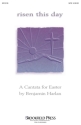 Benjamin Harlan_John Parker, Risen This Day (Easter Cantata) SATB Buch