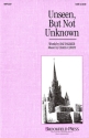 Craig Curry, Unseen, But Not Unknown SATB Chorpartitur