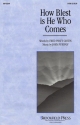 Fred Pratt Green_John Purifoy, How Blest Is He Who Comes SATB Chorpartitur