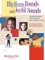 Cristi Cary Miller_Kathlyn Reynolds, Rhythms, Rounds and Joyful Sounds Director's Manual Buch