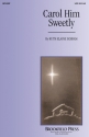 Ruth Elaine Schram, Carol Him Sweetly SATB Chorpartitur