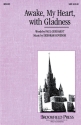 Awake, My Heart, with Gladness for mixed chorus, accompanied (with opt. flute and perc.) chorus score