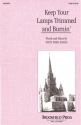 Keep your lamps trimmed and burning SATB and Accompaniment Chorpartitur