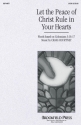 Craig Courtney, Let the Peace of Christ Rule in Your Hearts SATB Chorpartitur