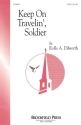 Rollo Dilworth, Keep on Travelin', Soldier SATB Chorpartitur