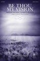 Traditional, Be Thou My Vision SATB Chorpartitur