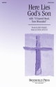David Lantz III_John Parker, Here Lies God's Son SATB Chorpartitur