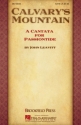 John Leavitt, Calvary's Mountain SATB Buch