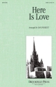 Here Is Love SATB Chorpartitur