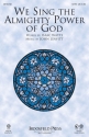 John Leavitt, We Sing the Almighty Power of God SATB Chorpartitur