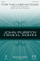 John Purifoy, For the Lord Is Good SATB Chorpartitur