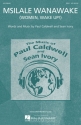 Paul Caldwell_Sean Ivory, Msilale Wanawake Women, Wake Up! SSA Chorpartitur