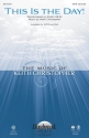 Keith Christopher, This Is the Day! SATB Chorpartitur