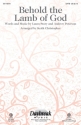 Andrew Peterson_Laura Story, Behold the Lamb of God SATB Chorpartitur