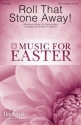 Patricia Mock, Roll That Stone Away! SATB a Cappella Chorpartitur