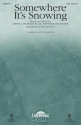 Stephanie Boosahda_David J. Stearman III, Somewhere It's Snowing SAB Chorpartitur