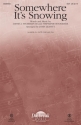 Stephanie Boosahda_David J. Stearman III, Somewhere It's Snowing SSA Chorpartitur