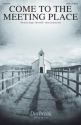 Brad Nix, Come to the Meeting Place SATB Chorpartitur